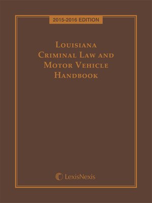 cover image of Louisiana Criminal Law and Motor Vehicle Handbook